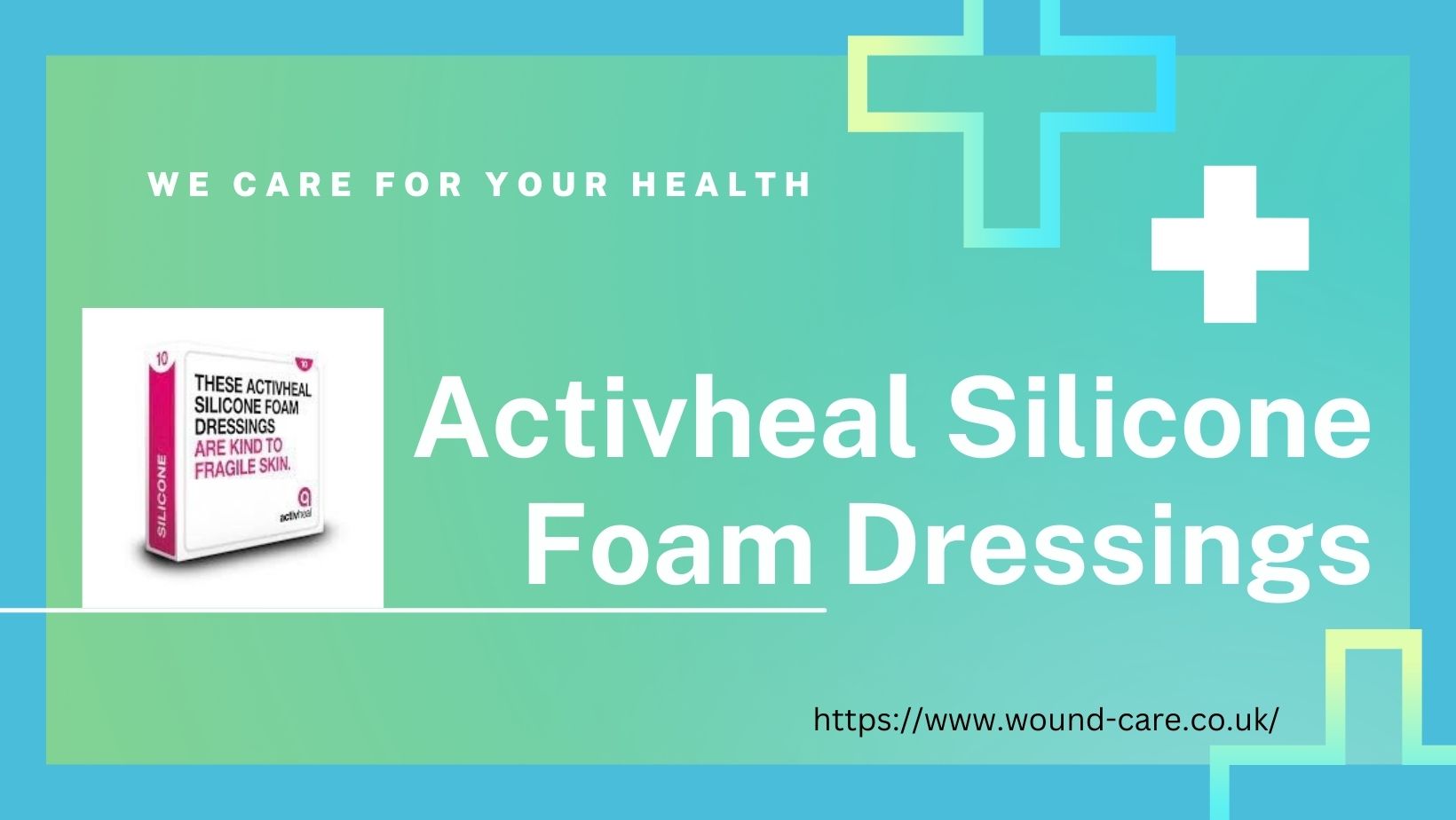 Activheal Silicone Foam Border Dressings: An Ideal Wound Care Solution